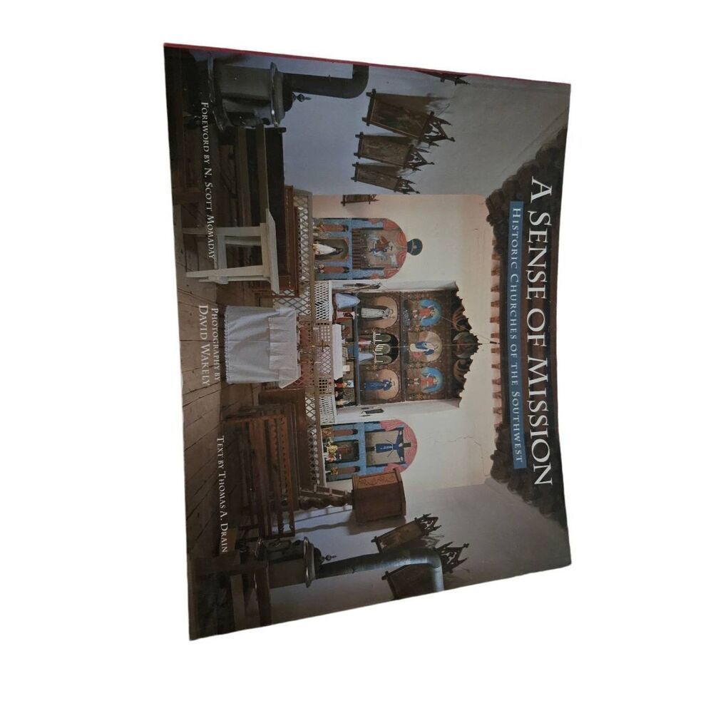 A sense of mission historic churches of the southwest by N. Scott Momaday chroni